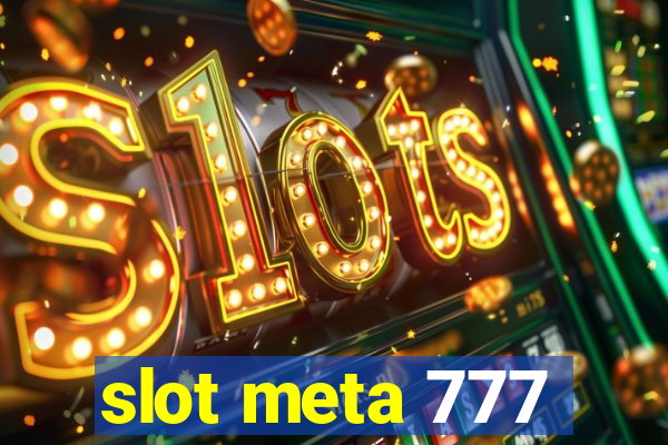 slot meta 777